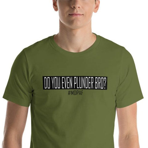 Do you even plunder bro? Short-Sleeve Unisex T-Shirt