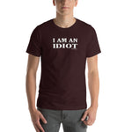 Iam an Idiot Short-Sleeve Unisex T-Shirt